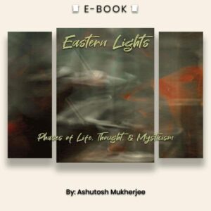 Eastern Lights: Phases of Life, Thought, & Mysticism eBook - eBook - Chakra Galaxy