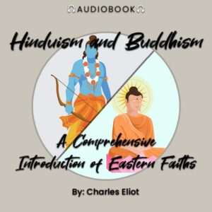 Hinduism and Buddhism: A Comprehensive Introduction of Eastern Faiths - Audiobook - Chakra Galaxy