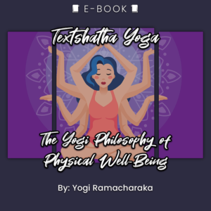Textshatha Yoga: The Yogi Philosophy of Physical Well-Being eBook - eBook - Chakra Galaxy