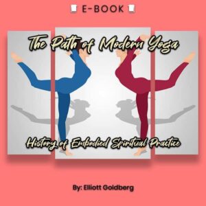The Path of Modern Yoga: History of Embodied Spiritual Practice eBook - eBook - Chakra Galaxy