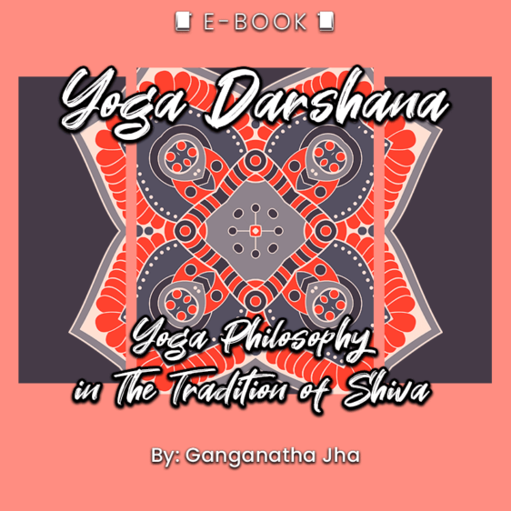 Yoga Darshana: Yoga Philosophy in The Tradition of Shiva eBook - eBook - Chakra Galaxy