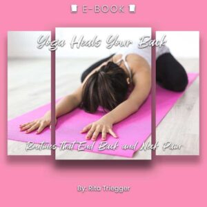 Yoga Heals Your Back Routines that End Back and Neck Pain eBook - eBook - Chakra Galaxy